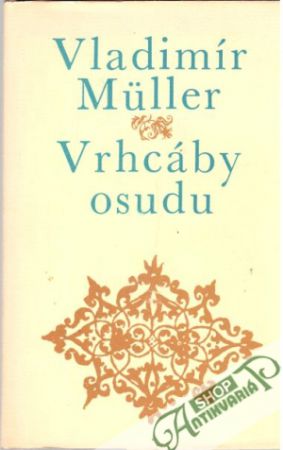 Vrhcáby osudu - Müller Vladimír