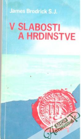 V slabosti a hrdinstve - Brodrick James
