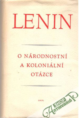 O národnostní a koloniální otázce - Lenin Vladimír Iljič