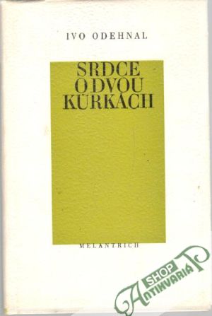 Srdce o dvou kůrkách - Odehnal Ivo