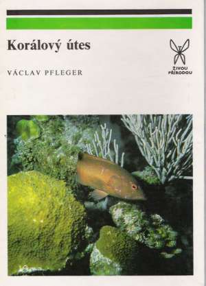 Koralový útes - Pfleger Václav
