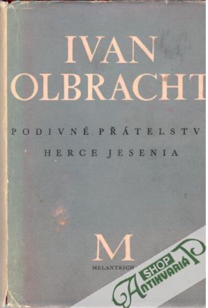 Podivné přátelství herce Jesenia - Olbracht Ivan