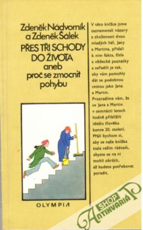 Přes tři schody do života aneb Proč se zmocnit pohybu - Nádvorník Zdeněk, Šálek Zdeněk