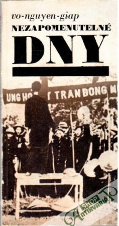 Nezapomenutelné dny - Vo - Nguyen - Giap