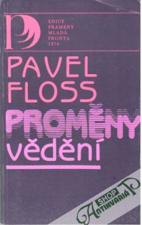 Proměny vědění - Floss Pavel