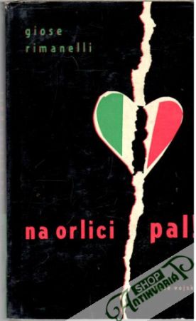 Na orlici pal! - Rimanelli Giose