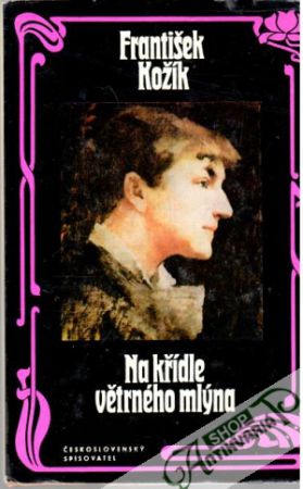 Na křídle větrného mlýna - Kožík František