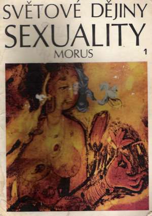 Světové dějiny sexuality (I. - III.) - Morus