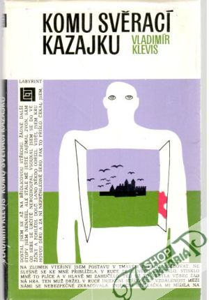 Komu svěrací kazajku - Klevis Vladimír