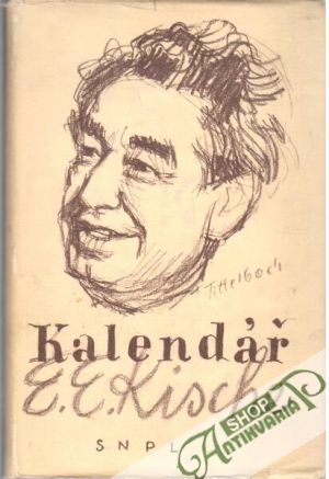 Kalendář E. E. Kische - Kisch Egon Ervín
