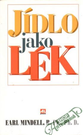 Jídlo jako lék - Mindell Earl