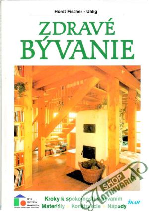 Zdravé bývanie - Fischer - Uhlig Horst