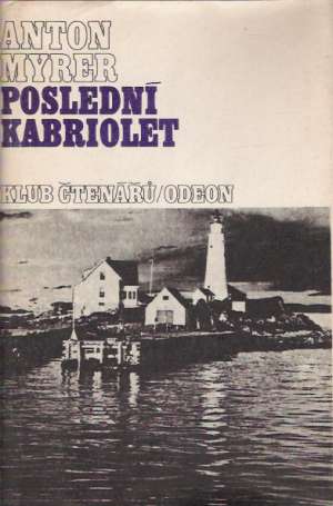 Poslední kabriolet - Myrer Anton