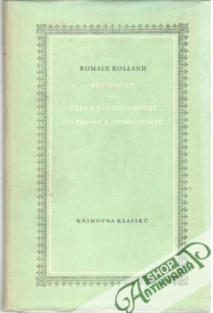 Beethoven - Velká tvůrčí období od Eroiky k Appasionatě - Rolland Romain