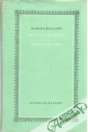 Goethe a Beethoven, Beethoven a ženy - Rolland Romain