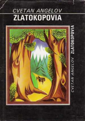 Zlatokopovia - Angelov Cvetan
