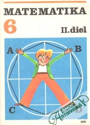 Matematika 6. (II. diel) - Čižmár Ján a kol.