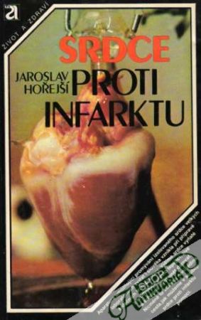 Srdce proti infarktu - Hořejší Jaroslav