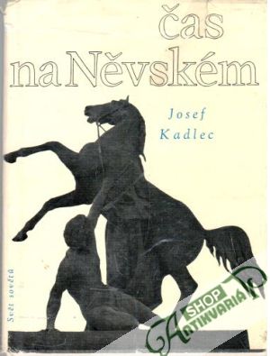 Čas na Něvském - Kadlec Josef
