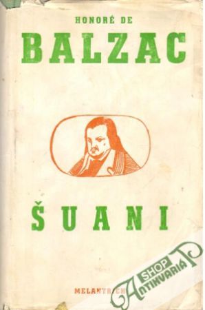 Šuani, neboli Bretaň roku 1799 - Balzac Honoré de