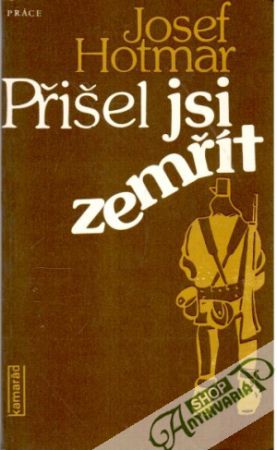 Přišel jsi zemřít - Hotmar Josef