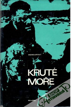 Kruté moře - Monsarrat Nicholas