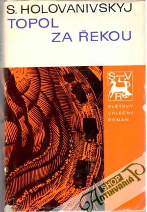 Topol za řekou - Holovanivskyj S.