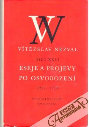 Eseje a projevy po osvobození - Nezval Vítězslav