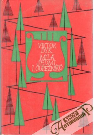 Milá sedmi loupežníků - Dyk Viktor
