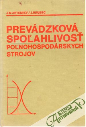 Prevádzková spoľahlivosť poľnohospodárskych strojov - Artemiev, Hrubec