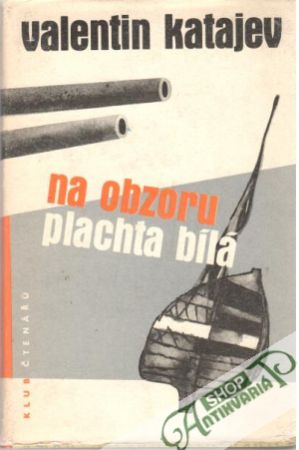 Na obzoru plachta bílá - Katajev Valentin