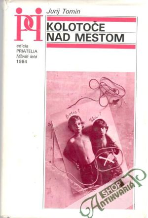 Kolotoče nad mestom - Tomin Jurij