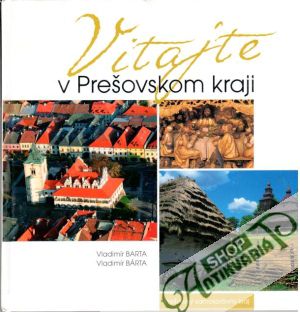 Vitajte v Prešovskom kraji - Bárta Vladimír