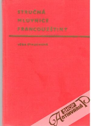 Stručná mluvnice francouzštiny - Stauchová Věra