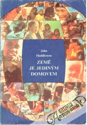Země je jediným domovem - Huddleston John