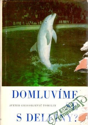 Domluvíme se s delfíny? - Tomilin Avenir G.