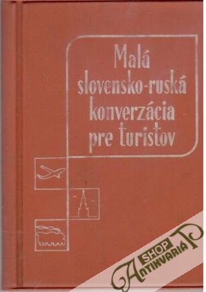 Malá slovensko - ruská konverzácia pre turistov - Horák V., Paramonov A.