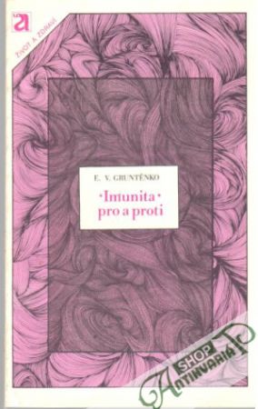 Imunita - pro a proti - Gruntěnko E. V.