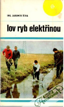 Lov ryb elektřinou - Říha Jaromír
