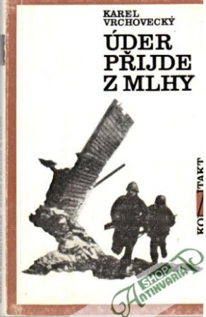 Úder přijde z mlhy - Vrchovecký Karel