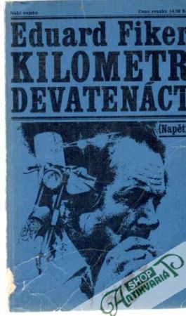Kilometr devatenáct - Fiker Eduard