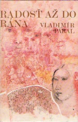 Radosť až do rána - Páral Vladimír