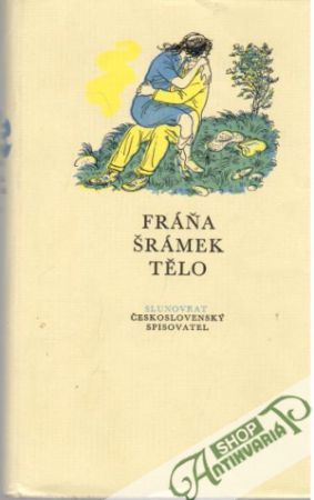 Tělo - Šrámek Fráňa