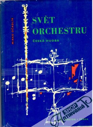Svět orchestru - Očadlík Mirko