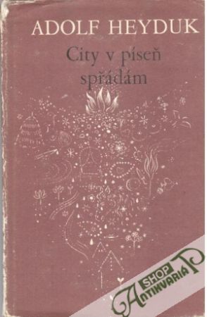 City v píseň spřádám - Heyduk Adolf