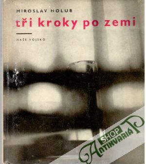 Tři kroky po zemi - Holub Miroslav