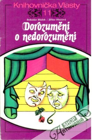 Dorozumění o nedorozumění - Blažek B., Olmrová J.