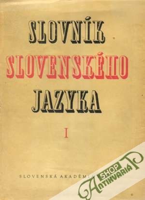 Slovník slovenského jazyka I-V. - Peciar Štefan a kolektív