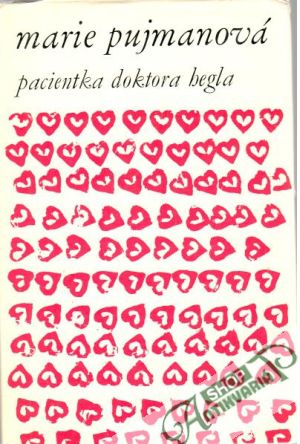 Pacientka doktora Hegla - Pujmanová Marie