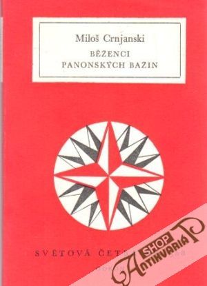 Běženci panonských bažin - Crnjanski Miloš